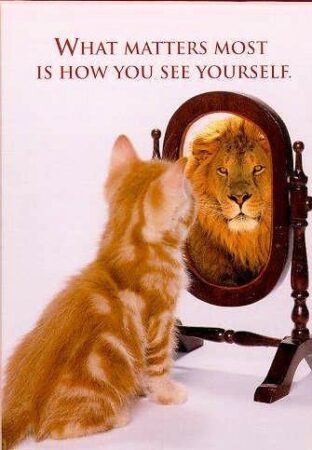 What matter most is how you see yourself