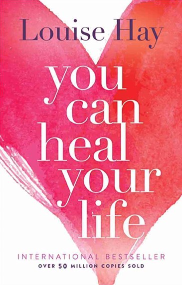 You can heal your Life by Louise Hay