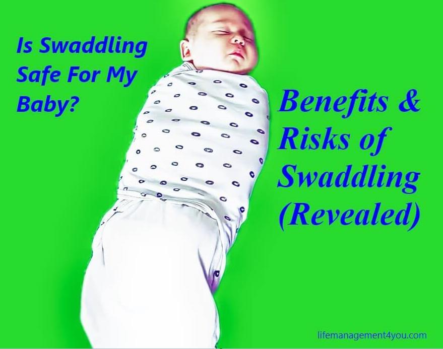 Image of Baby being swaddled with Green background and the questions is Swaddling Safe for my Baby?