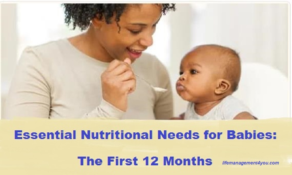 Essential Nutritional Needs for Babies. The Firsts 12 months Essential Nutritional Needs for Babies. The Firsts 12 months